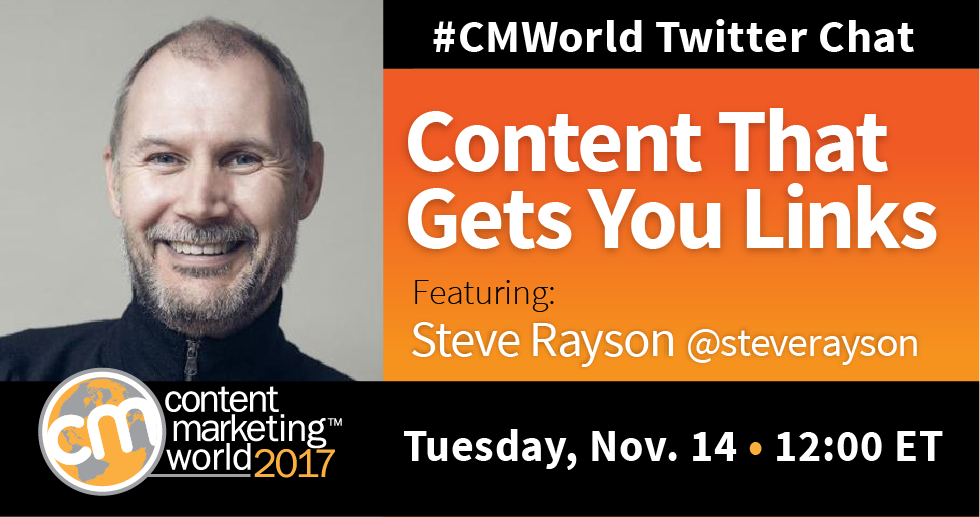 Content That Gets You Links: A #CMWorld Chat with Steve Rayson